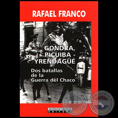 GONDRA PICUIBA YRENDAGUE - Autor: RAFAEL LUIS FRANCO VÁZQUEZ - Año 2013